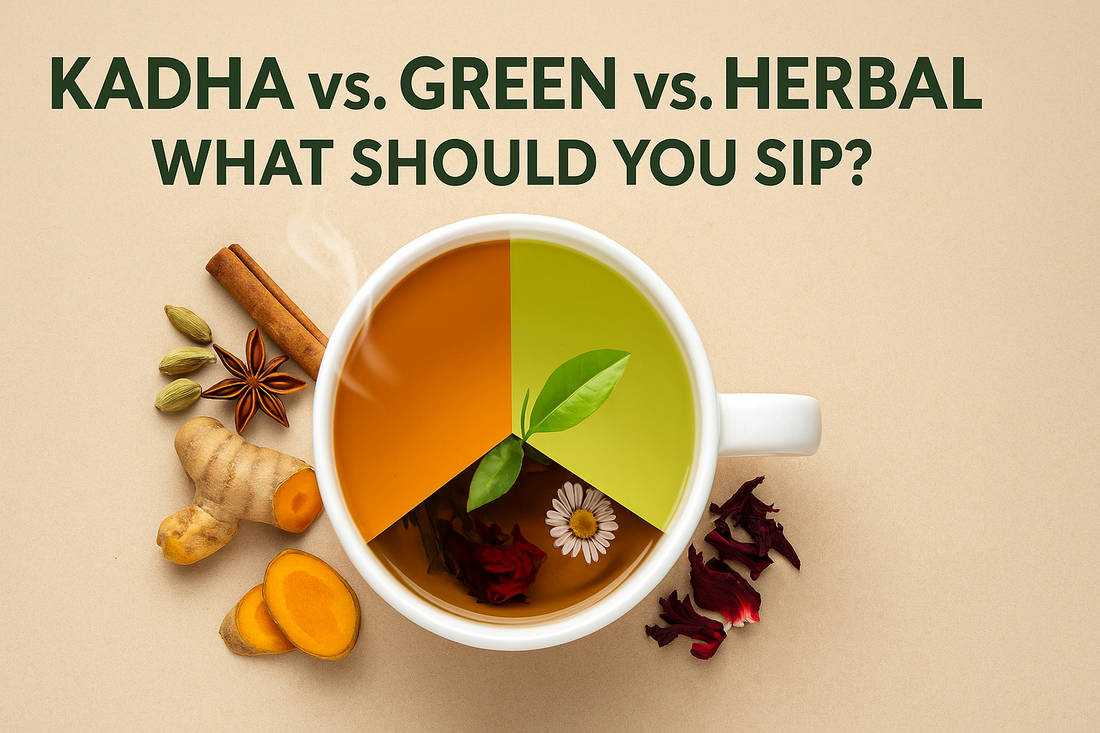 Kadha vs. Green Tea vs. Herbal Tea – Which One’s Right for You?