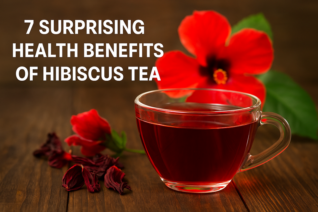 7 Surprising Health Benefits of Hibiscus Tea